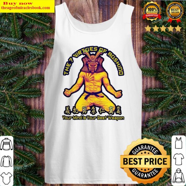 Samurai The7 virtues of aushind Your mind is your best weapon Tank Top