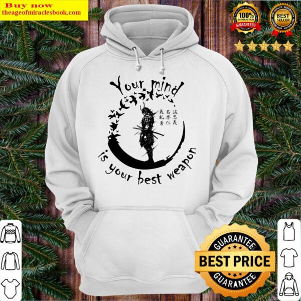 Samurai your mind is your best weapon Japanese Hoodie