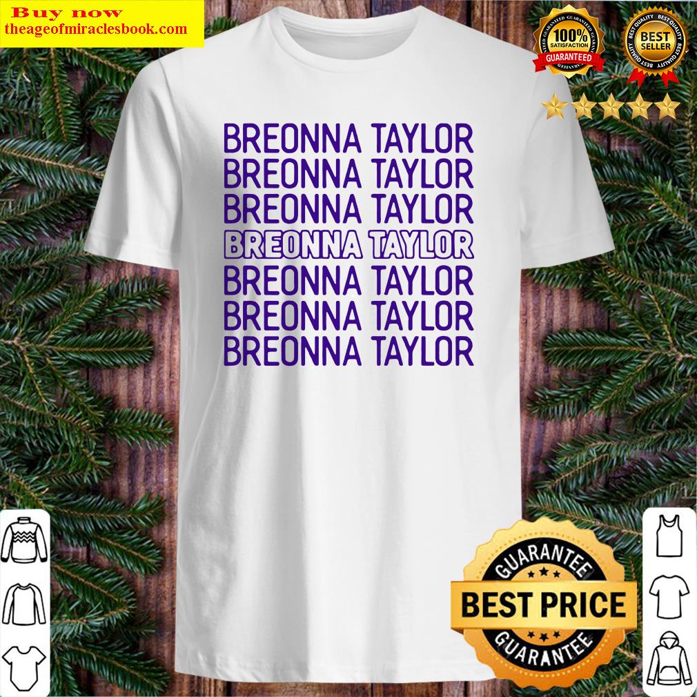 Say Her Name Justice for Breonna Taylor Shirt