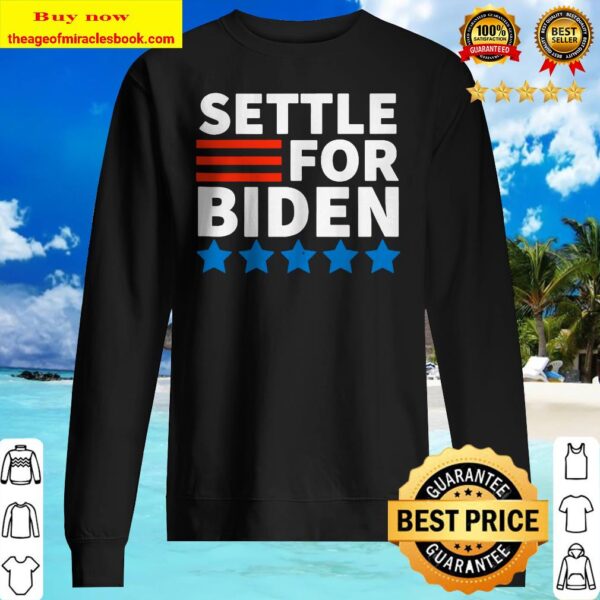 Settle For Biden Joe Biden 2020 Sweater