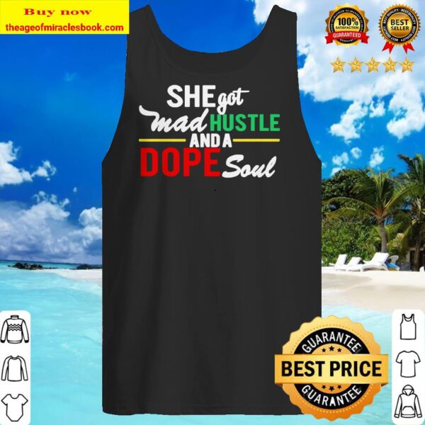 She got mad hustle and a dope soul Tank top
