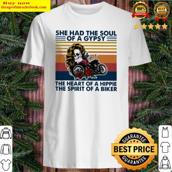 Skull girl and cycle she had the soul of a gypsy the heart Shirt