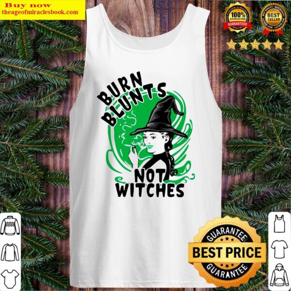 Smoking Weed Burn Blunts Not Witches Tank Top