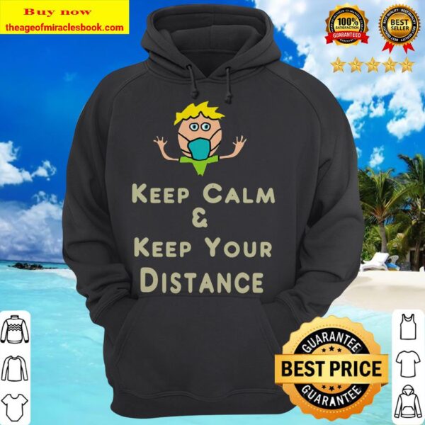 Social Distancing Keep Calm And Keep Your Distance Hoodie