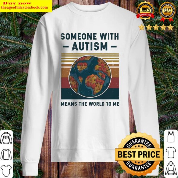 Someone with autism means the world to Me vintage Sweater