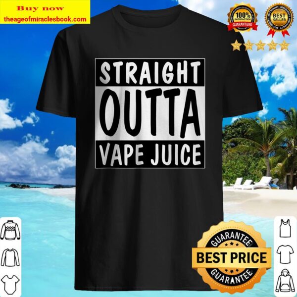 Straight Outta Vape Juice Vaping Clouds Shirt