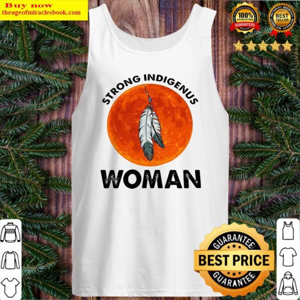 Strong Indigenus Woman Tank Top