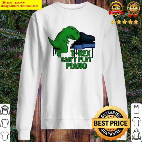 T-Rex can’t play piano Sweater