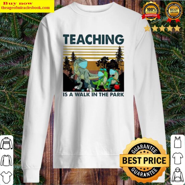 TEACHING IS A WALK IN THE PARK DINOSAURS MASK COVID 19 VINTAGE RETRO Sweater