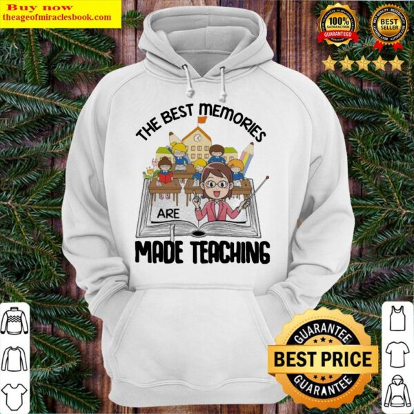 THE BEST MEMORIES ARE MADE TEACHING STUDENT BOOK Hoodie