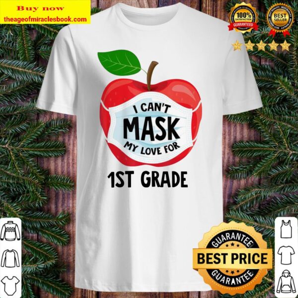 Teacher Gifts Can’t Mask My Love For 1st Grade Quarantine Shirt