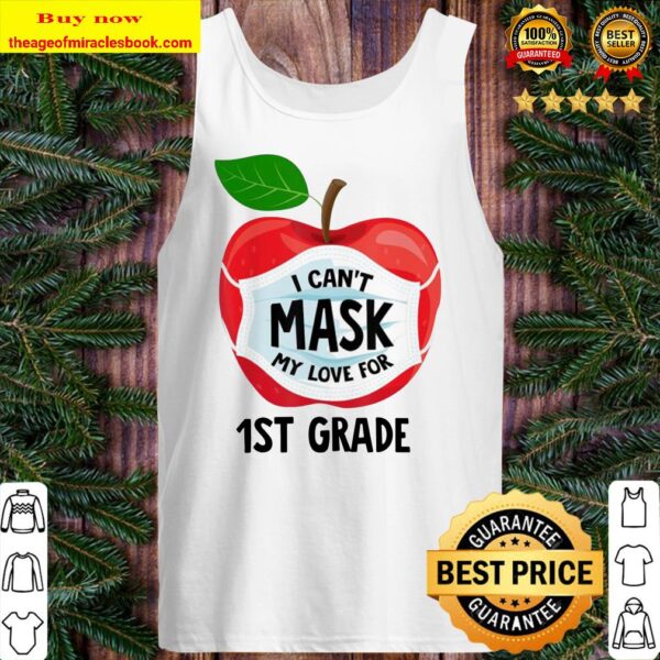 Teacher Gifts Can’t Mask My Love For 1st Grade Quarantine Tank top