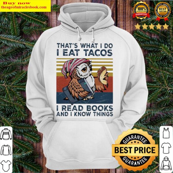 That’s What I Do I Eat Tacos I Read Books And I Know Things Owl Vintage Retro Hoodie
