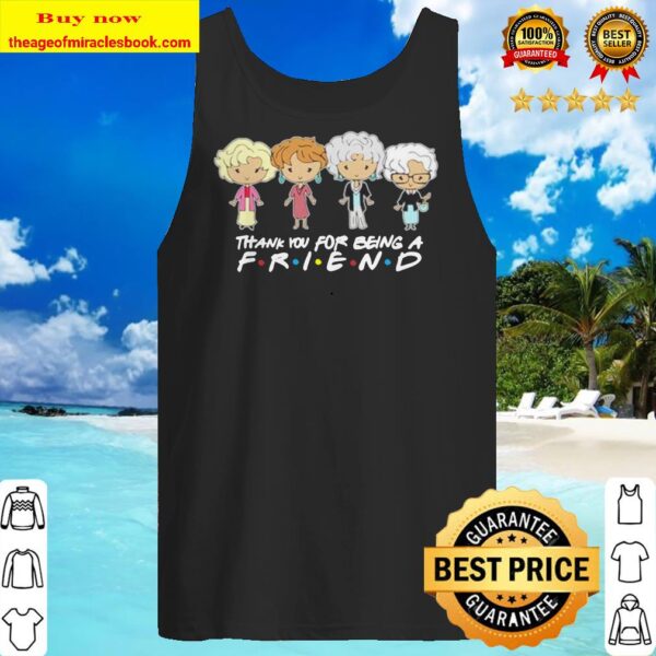 The Golden Girls chibi thank you for being a friend Tank top