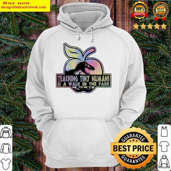Tyrannosaurus Apple Teaching Tiny humans is a walk in the park Hoodie
