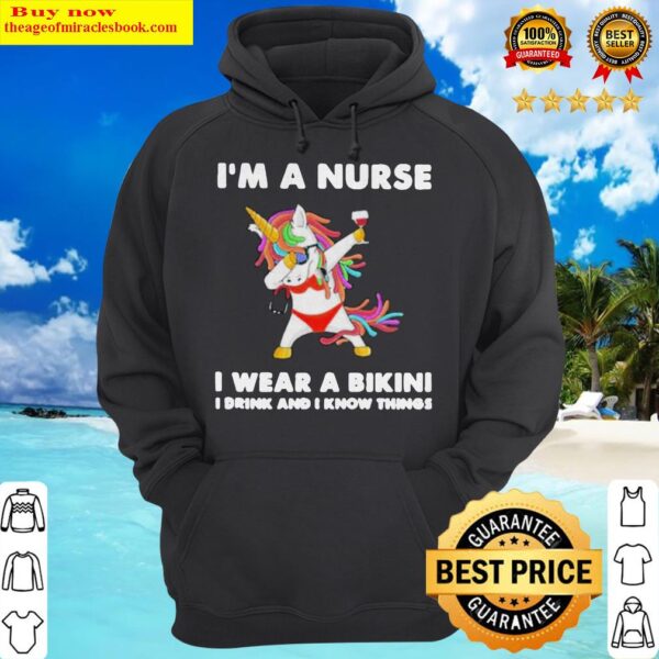 Unicorn I’m A Nurse I Wear A Bikini I Drink And I Know Things Hoodie