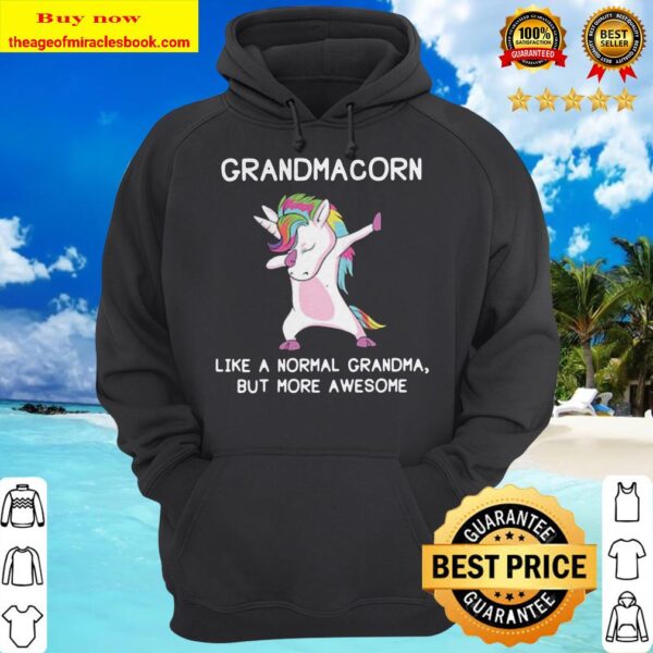 Unicorn dabbing Grandmacorn like a normal grandma but more awesome Hoodie