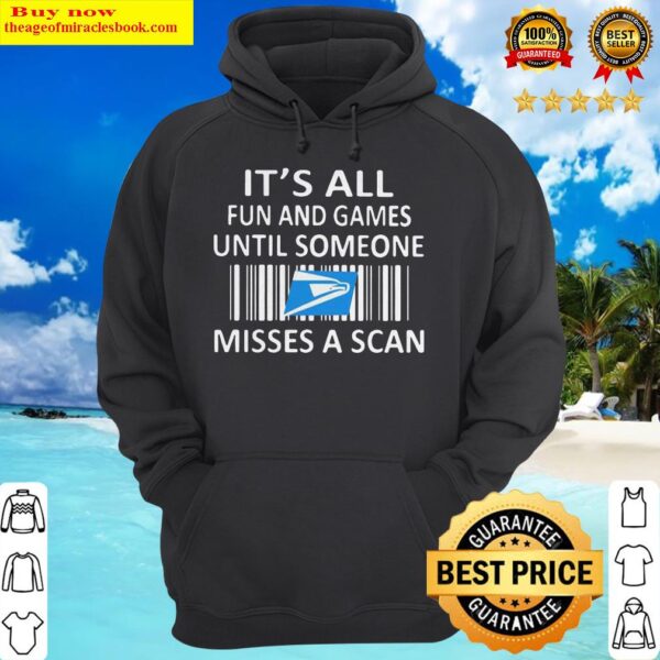 United state postal service it’s all fun and games until someone misses a scan Hoodie