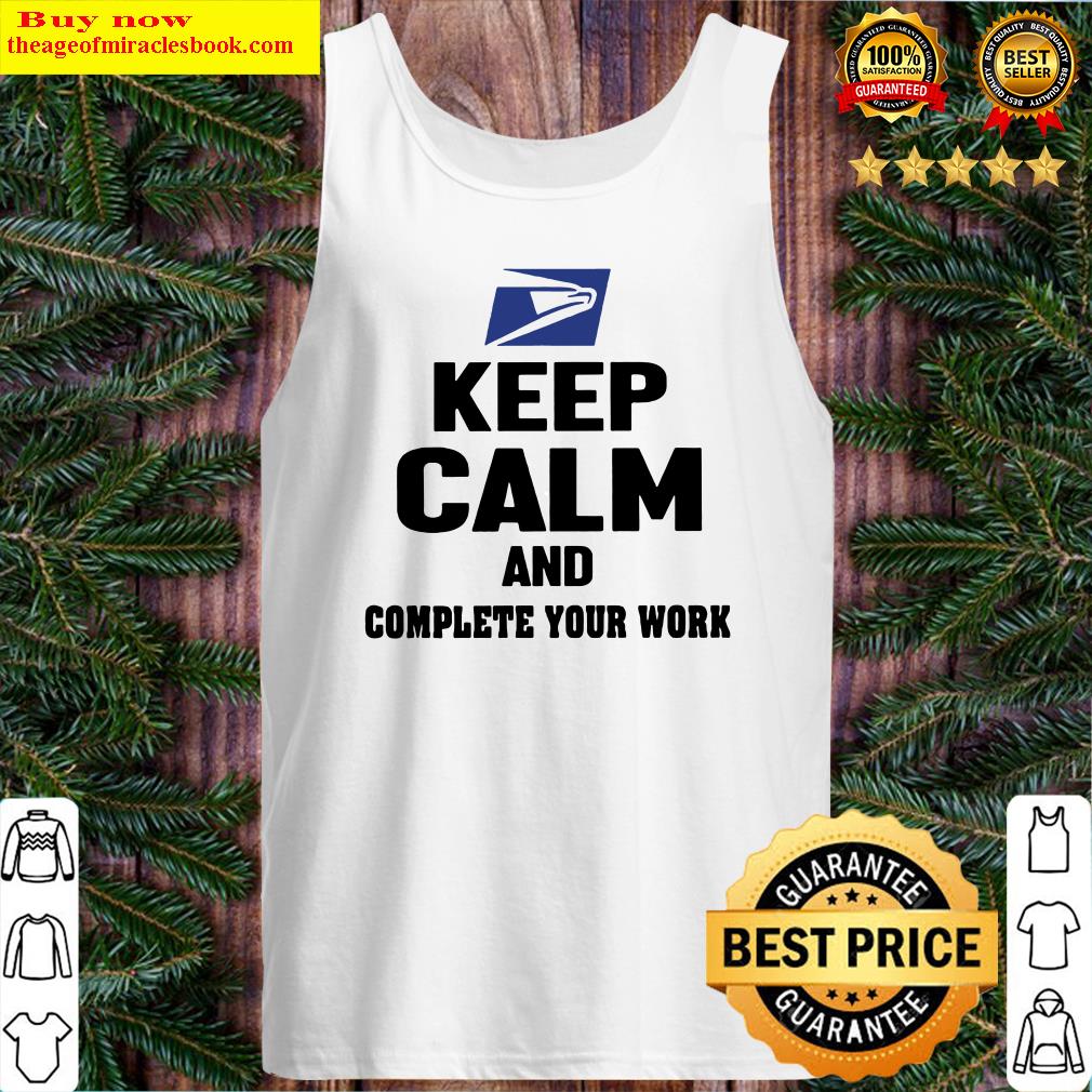 United states postal service keep calm and complete your work Tank Top