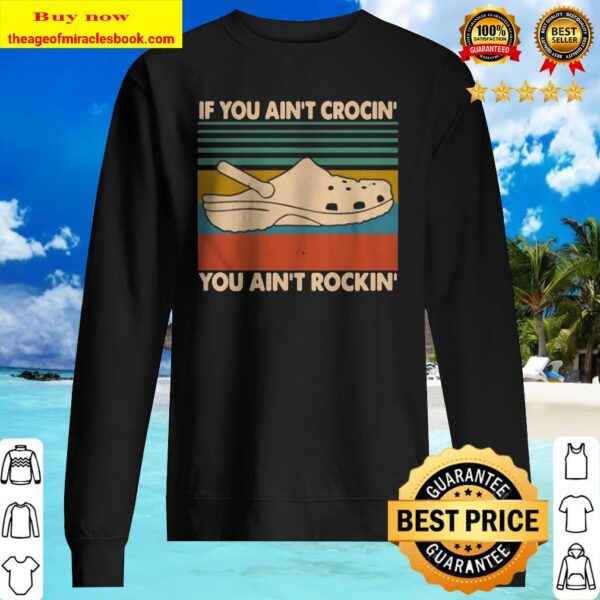 Vintage if you ain’t Crocin’ you ain’t Rockin’ Sweater