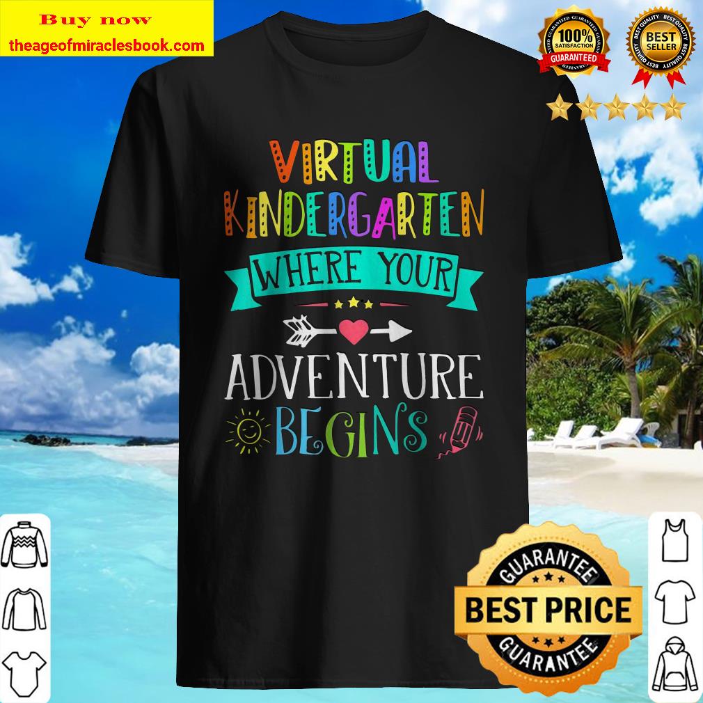 Virtual Kindergarten Where The Adventure Begins Teacher Kid T-Shirt