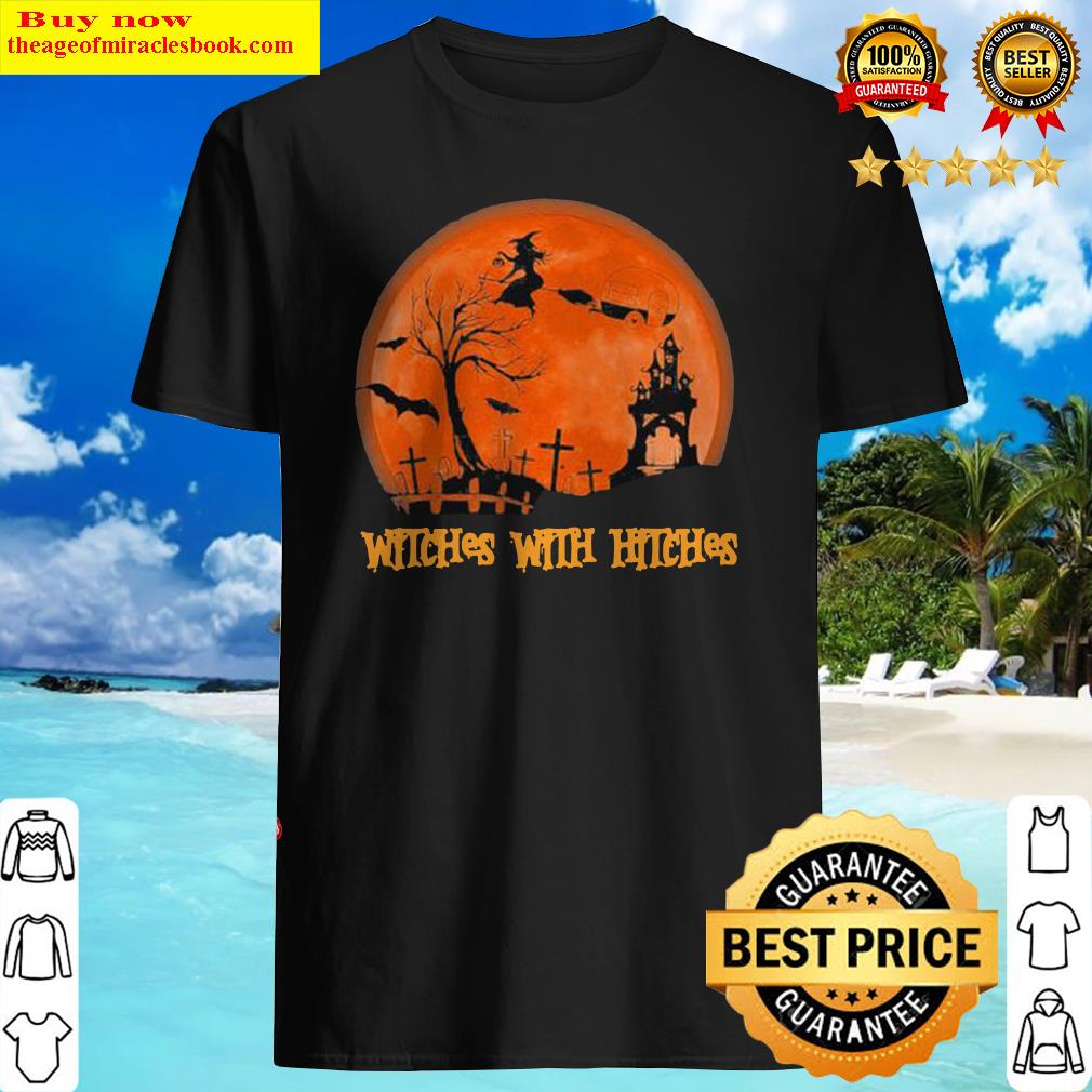 WITCHES WITH HITCHES SUNSET HALLOWEEN SHIRT