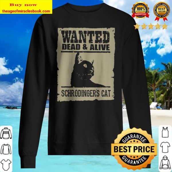 Wanted Dead and Alive Schrodinger’s Cat Sweater