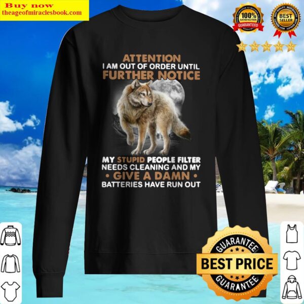 Wolf Attention I Am Out Of Order Until Further Notice Sweater