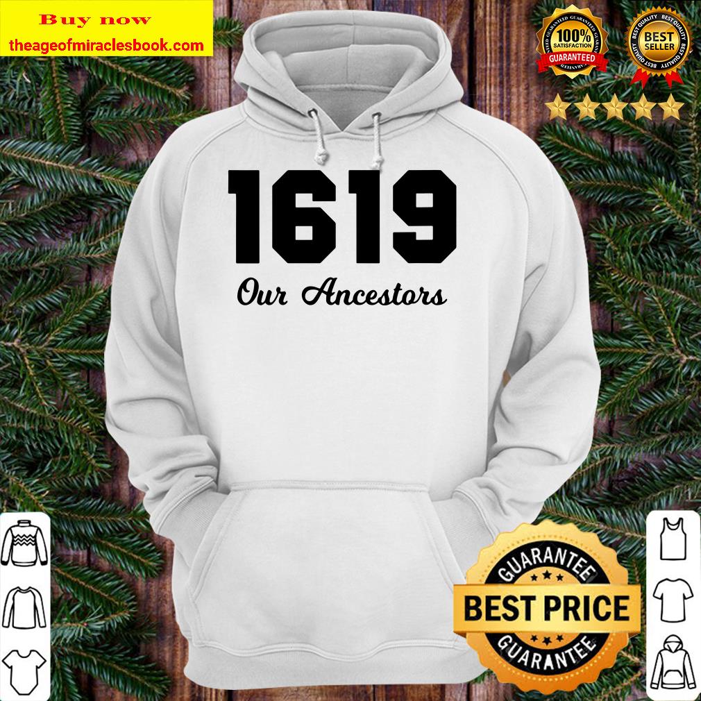 Womens The 1619 Project Our Ancestors Black History Month Saying V-Neck Hoodie