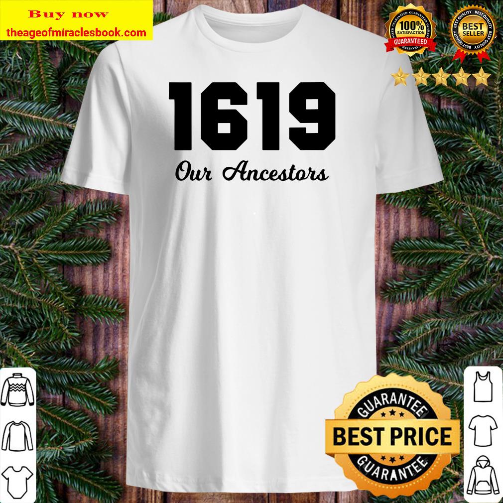 Womens The 1619 Project Our Ancestors Black History Month Saying V-Neck shirt