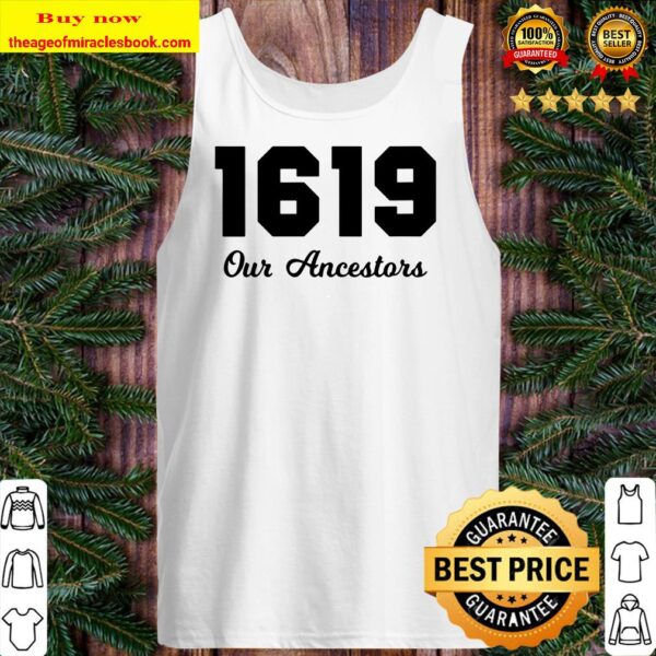 Womens The 1619 Project Our Ancestors Black History Month Saying V-Neck Tank top