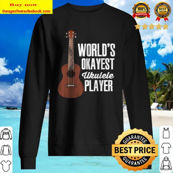World’s Okayest Ukulele Player Funny Uke Guitar Sweater