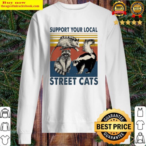 support your local street cats Sweater