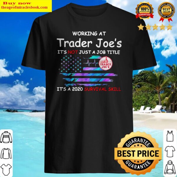 working-at-trader-joe-s-in-the-box-it-s-not-just Shirt