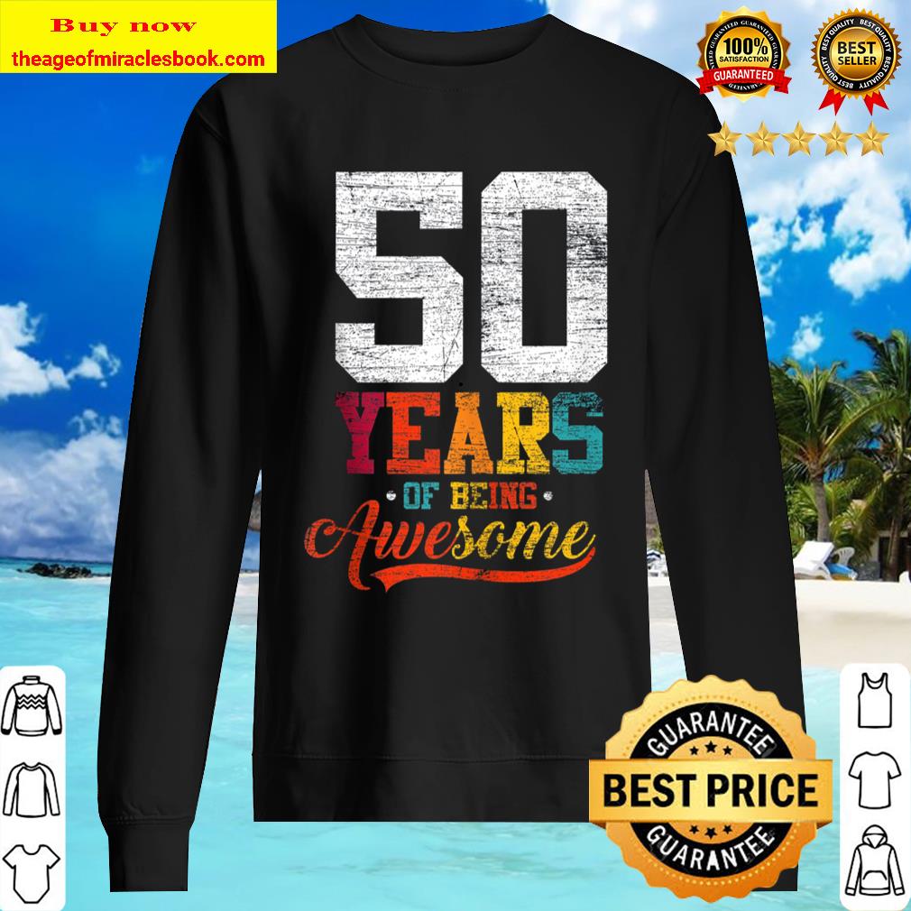 50 Years Of Being Awesome Gifts 50 Years Old 50th Birthday Sweater