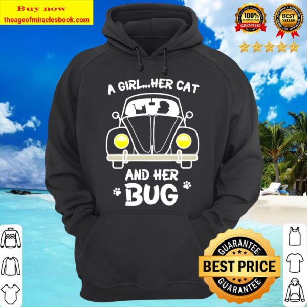 A girl her cat and her bug Hoodie