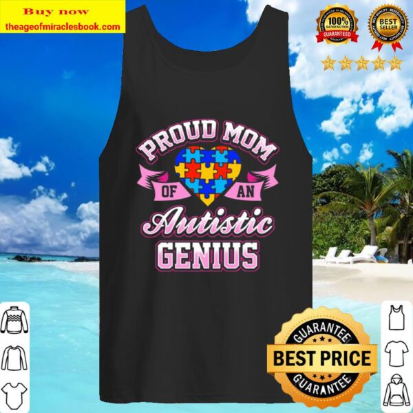 Autism Awareness (Back Design) Proud Mom Autistic Genius Pullover Tank Top