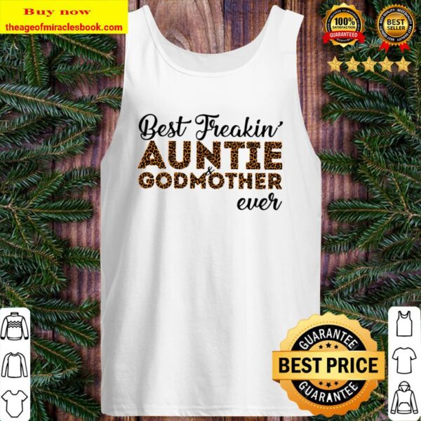 Best Freakin’ Auntie _ Godmother Ever Leopard Version Tank Top