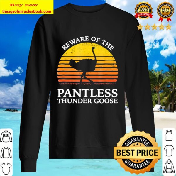 Beware Of The Pantless Thundergoose Funny Animal Sweater