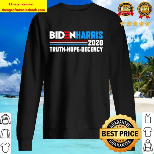 Biden Harris 2020 Truth Hope Decency Political Button Sweater