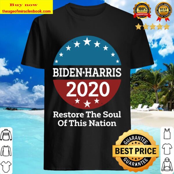 Biden Harris 2020 Vintage Restore The Soul Of This Nation Shirt