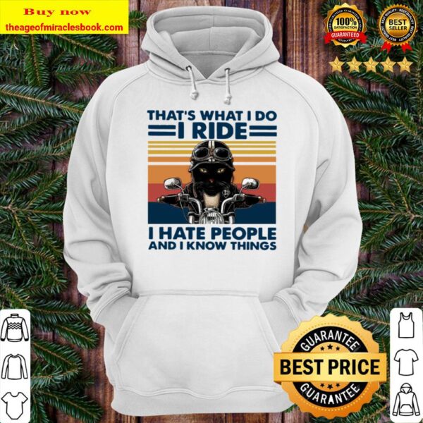 Black Cat Riding Motorcycle That’s What I Do I Ride I Hate People And Hoodie