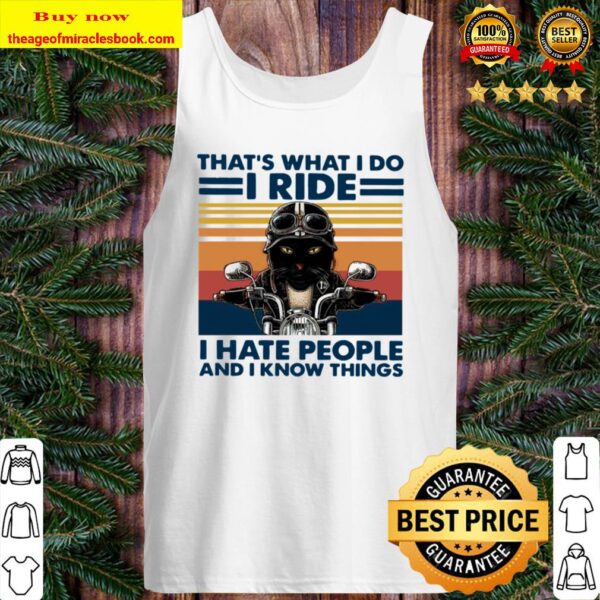Black Cat Riding Motorcycle That’s What I Do I Ride I Hate People And Tank Top