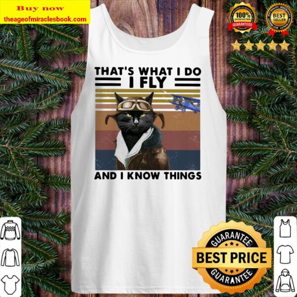 Black Cat That’s what i do i fly and i know things vintage retro Tank top