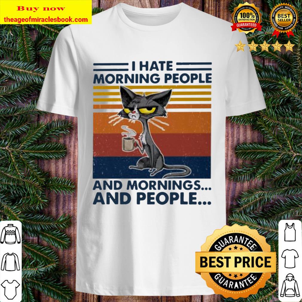 Black cat coffee I hate morning people and mornings and people vintage shirt