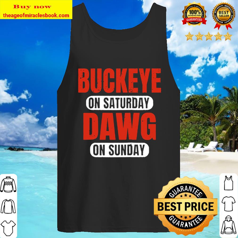 Buckeye On Saturday Dawg On Sunday Cleveland Ohio Gift Funny Raglan Ba Tank Top