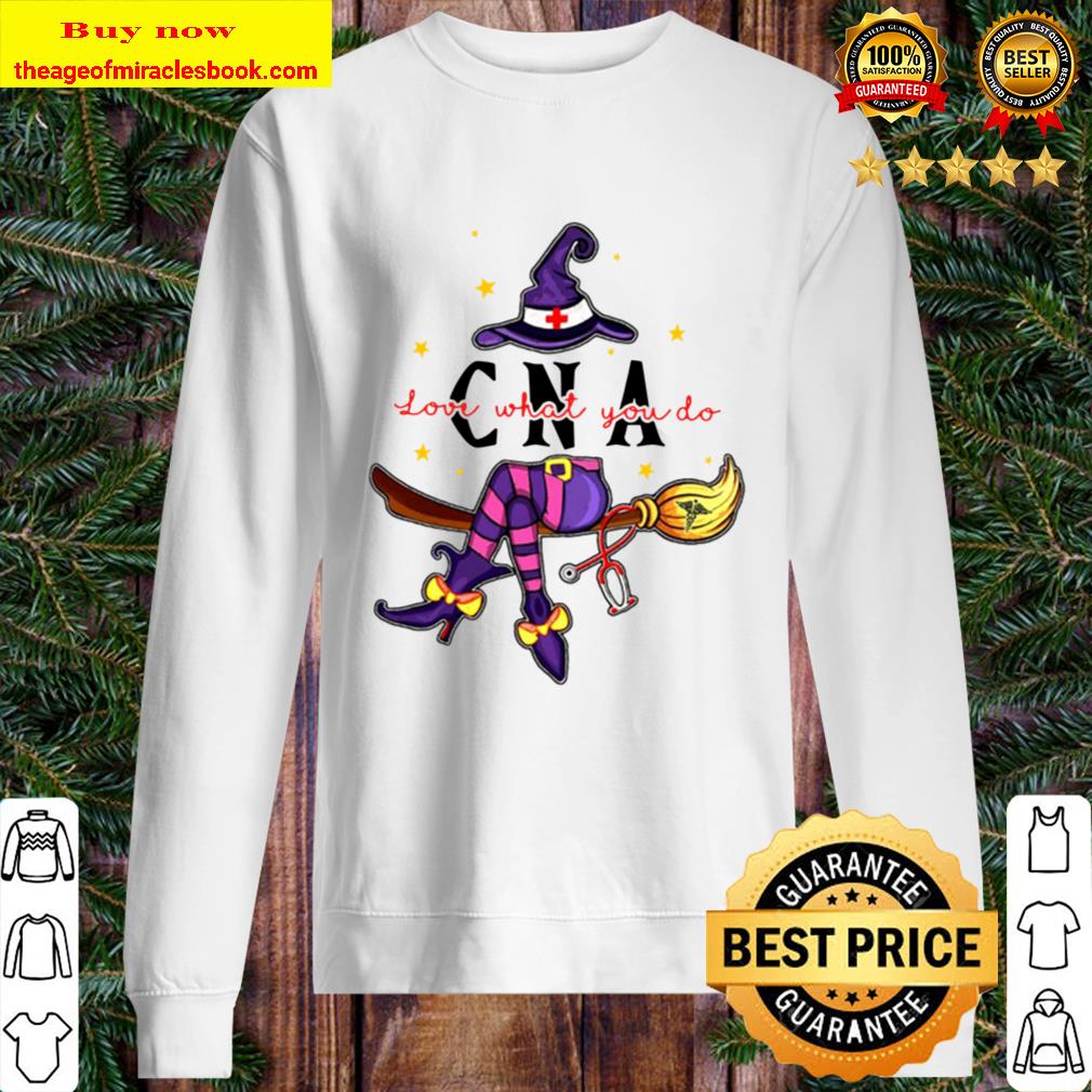 CNA Love What You Do CNA Witch Halloween Sweater