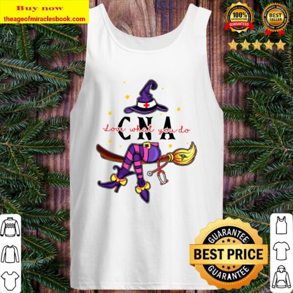 CNA Love What You Do CNA Witch Halloween Tank Top