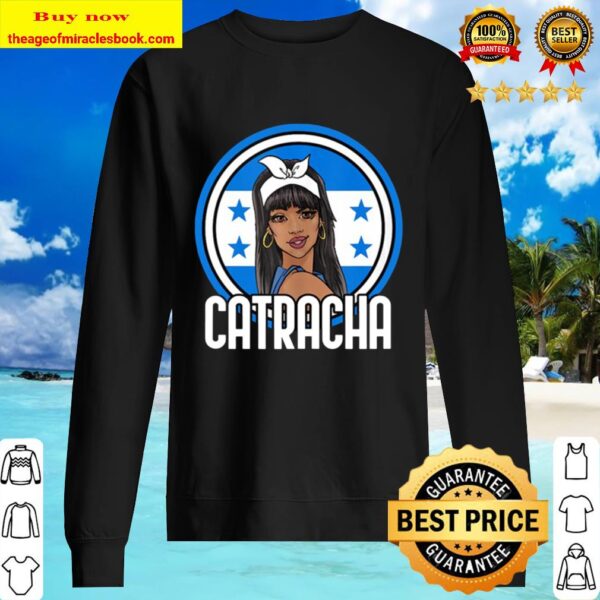 Catracha Honduras Girl Honduran Flag Gift Camiseta Sweater
