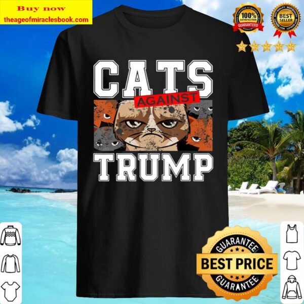 Cats Against Trump Funny Anti Trump 2020 Dump Trump 86 45 Shirt